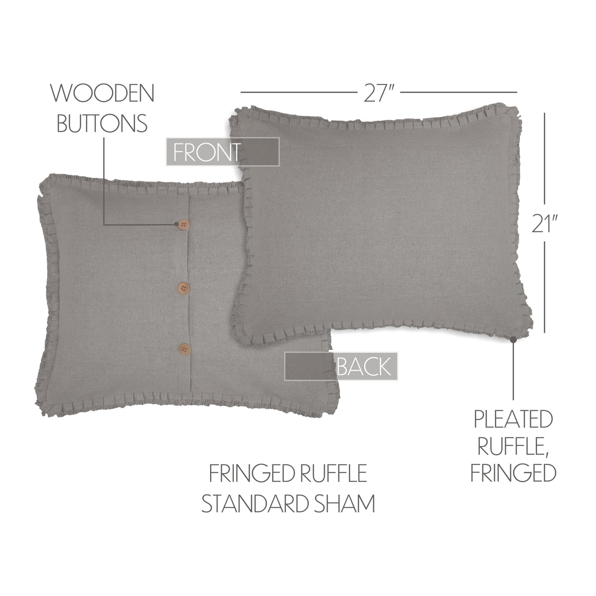 Burlap Dove Grey Standard Sham w/ Fringed Ruffle 21x27, Set of 2
