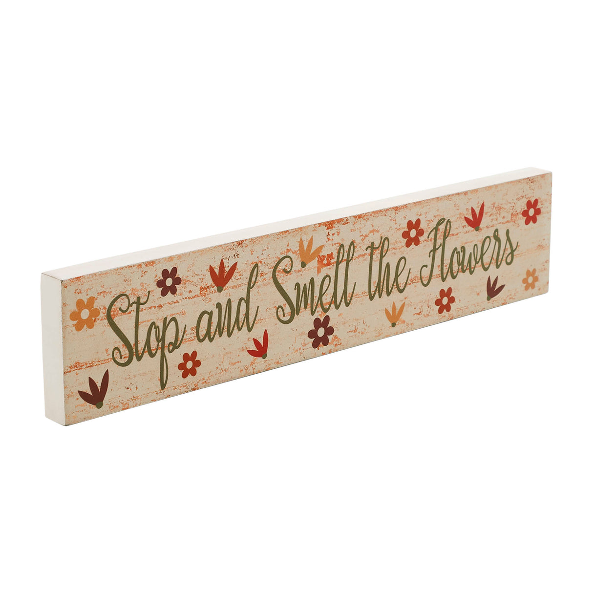 Spring In Bloom Stop And Smell The Flowers MDF Wall Sign 3x14x0.75