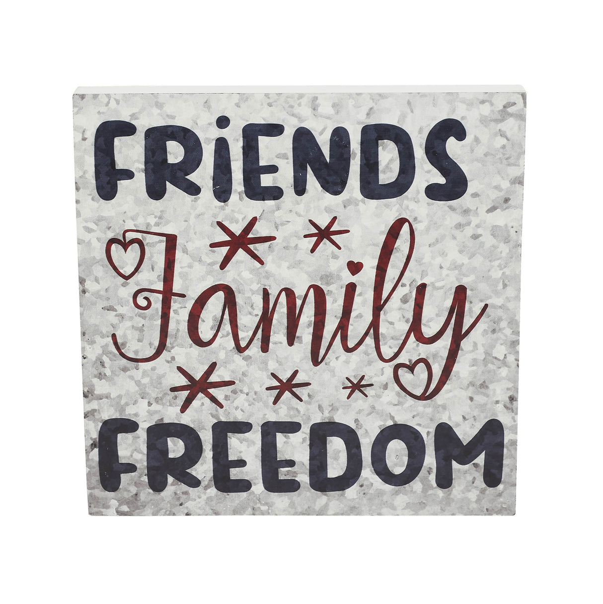 Friends Family Freedom On Galvanized Metal Print MDF Block Sign 10x10x1