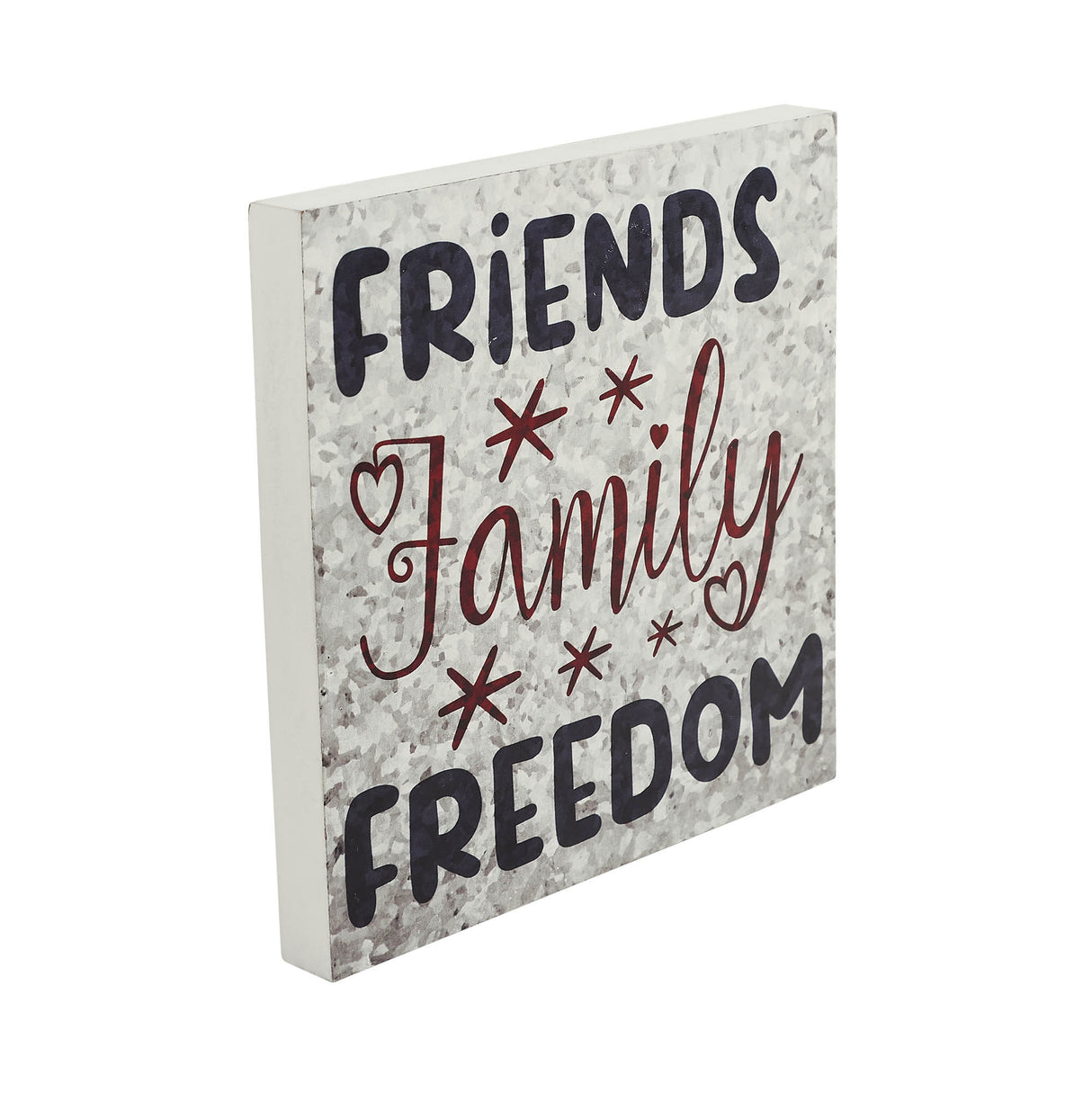 Friends Family Freedom On Galvanized Metal Print MDF Block Sign 10x10x1