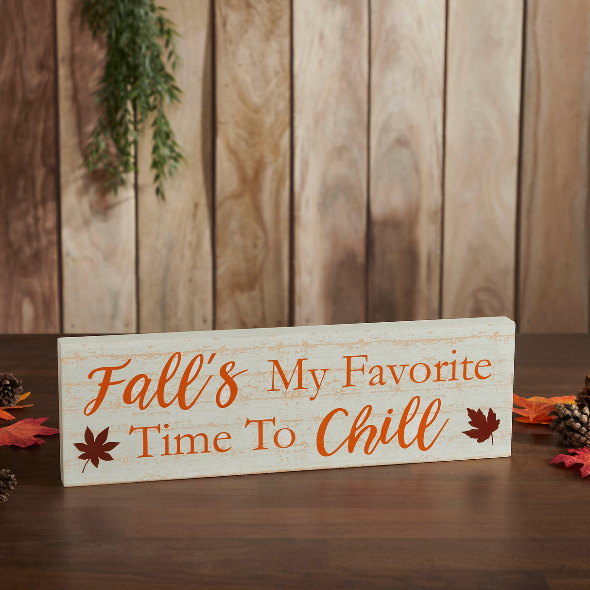 Fall's My Favorite Time To Chill Cream Base MDF Sign 5x16